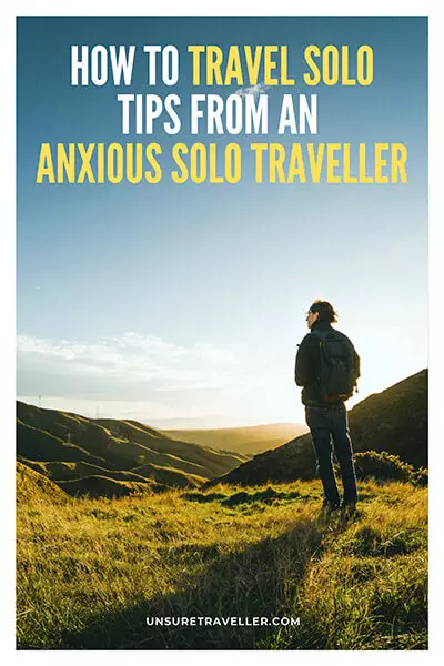Solo Travelling tips from an anxious solo traveller